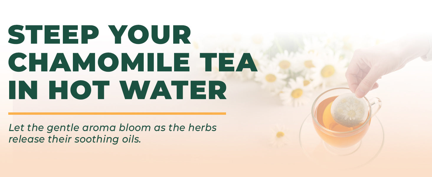 Hand dipping tea bag into chamomile tea, with text: Steep your chamomile tea in hot water.