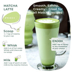 A glass of matcha latte is crafted with a scoop of Organic Japanese Matcha Green Tea Powder, whisked to perfection. Add milk and enjoy it with honey or your favorite sweetener.