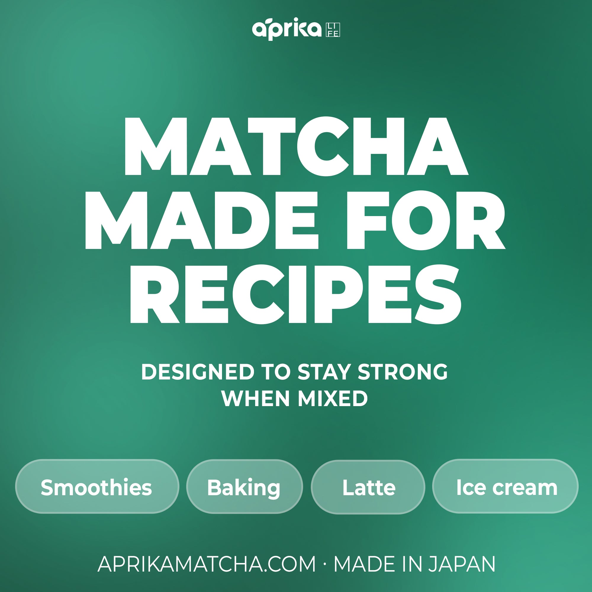 Green graphic with text: Aprika Life Organic Japanese Matcha Powder—culinary grade green tea for lattes, smoothies, baking & more. USDA & JAS organic. Enjoy vibrant matcha flavor in every recipe. 3.5 oz pack.
